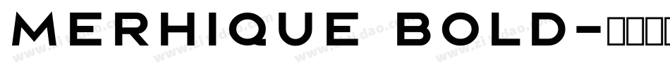 Merhique Bold字体转换